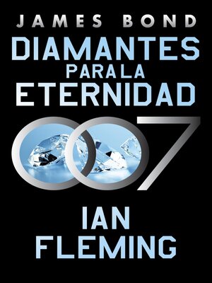cover image of Diamantes para la eternidad (James Bond, agente 007 4)